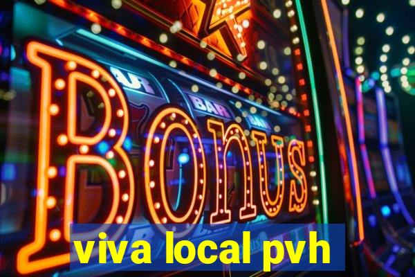 viva local pvh